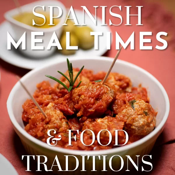 Spain dining guide Spanish meal times and traditions