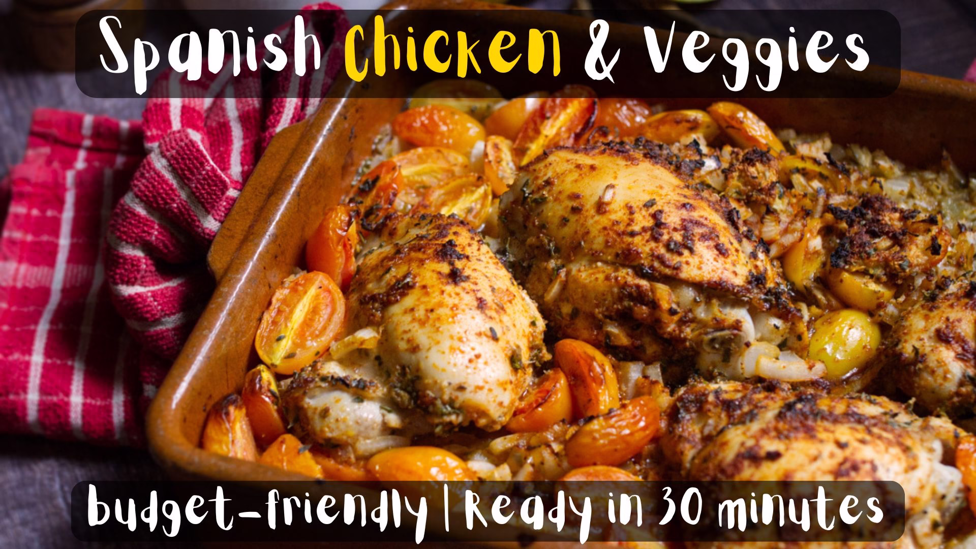 Budget-Friendly Spanish Chicken and Veggie One-Pan Dinner