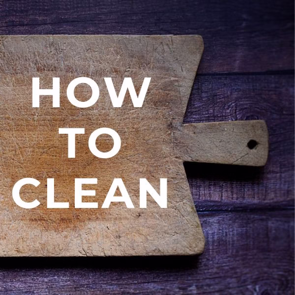How o clean wooden cutting board-600x How to clean a wooden cutting board