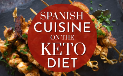 Spanish Cuisine on the Keto Diet: The Ultimate Guide to Eating in Spain on the Keto Diet.