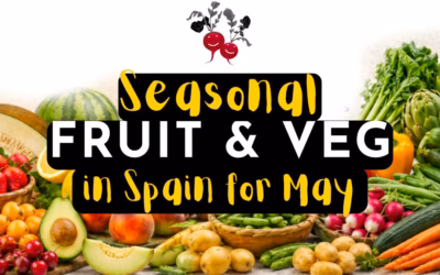 May on a Plate: Seasonal Fruit and Veg in Spain & the Mediterranean