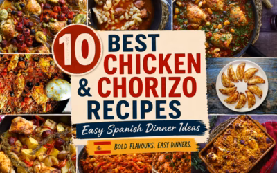 10 Best Chicken and Chorizo Recipes (Easy Spanish Dinner Ideas)