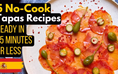 5 No-Cook Spanish Tapas Recipes