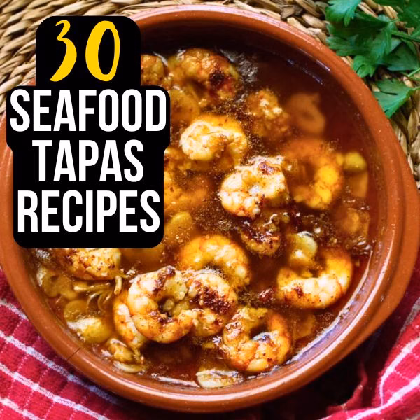 30 seafood tapas recipes from Spain